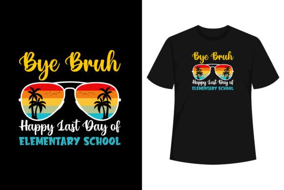 Bye Bruh Elementary Graphics & T-Shirt Designs