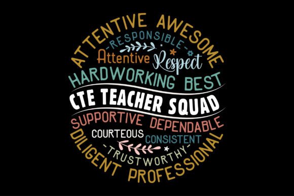 CTE Teacher Squad Graphics & T-Shirt Designs Review