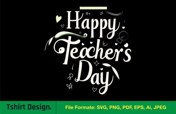 Happy Teacher’s Day T-Shirt Graphics Review