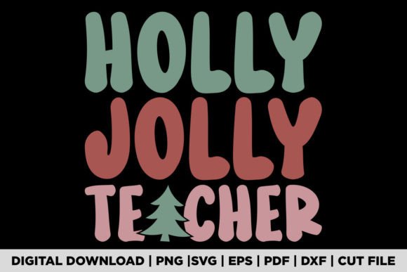 Holly Jolly Teacher T-shirt Graphics for T-Shirt Designs