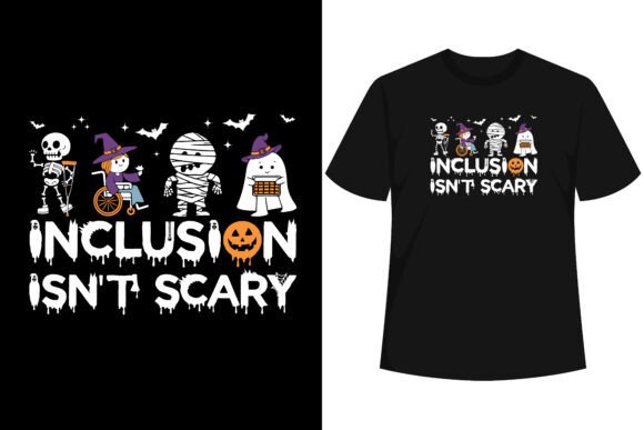 Inclusion Isn t Scary Teacher T-shirt Graphics