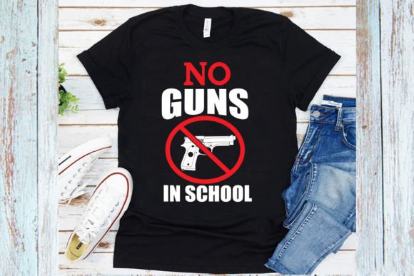 No Guns in School Tshirt Graphics & Designs