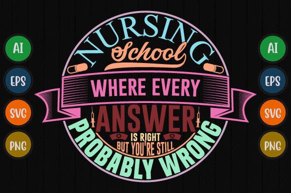 Nursing School Where Every Answer Shirt: A Designer’s Review