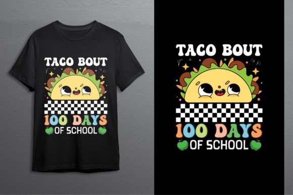 Taco Bout 100 Days of School Graphics & T-Shirt Designs